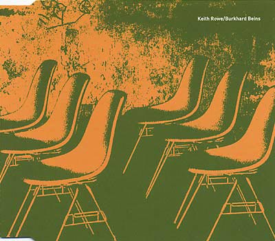 KEITH ROWE / BURKHARD BEINS : ErstLive 001