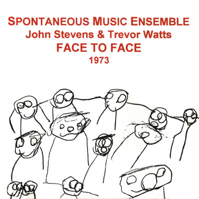 SPONTANEOUS MUSIC ENSEMBLE : Face To Face - Click Image to Close