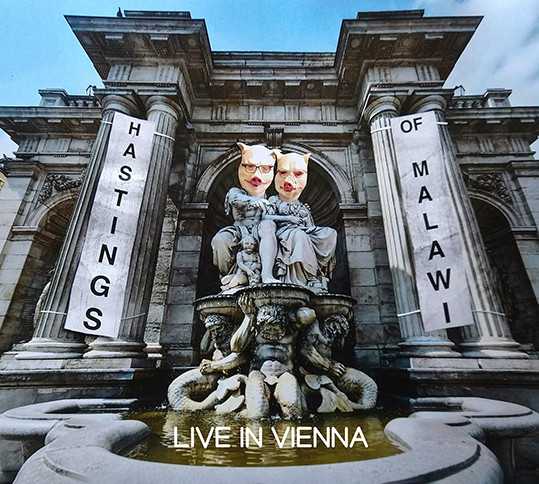 HASTINGS OF MALAWI : Live In Vienna