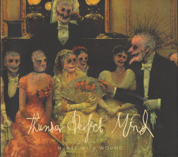 NURSE WITH WOUND : Thunder Perfect Mind