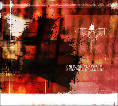 OBLIVION ENSEMBLE : Seraphim Hallucino