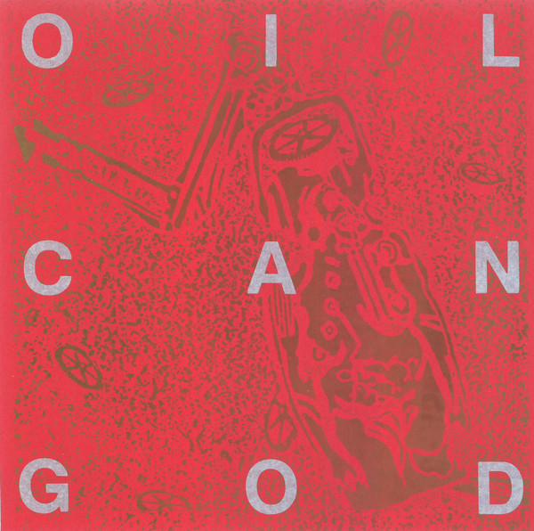 OIL CAN GOD : Oil Can God OIL CAN GOD : Oil Can God