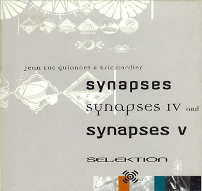 JEAN-LUC GUIONNET & ERIC CORDIER : Synapses IV and I
