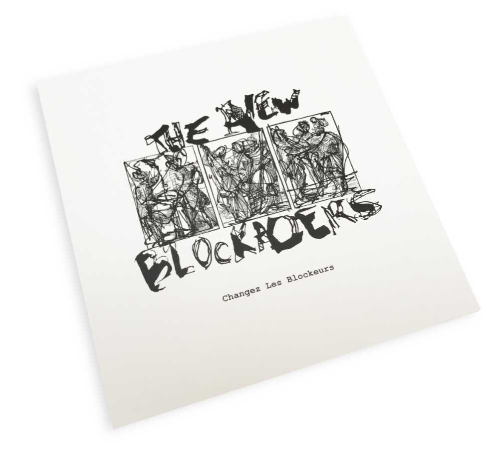 THE NEW BLOCKADERS : Changez Les Blockeurs - ウインドウを閉じる