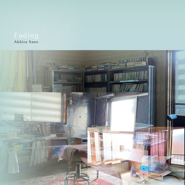 AKHIRA SANO : Fading