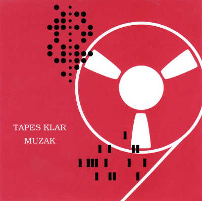 TAPES KLAR! : Muzak - ウインドウを閉じる