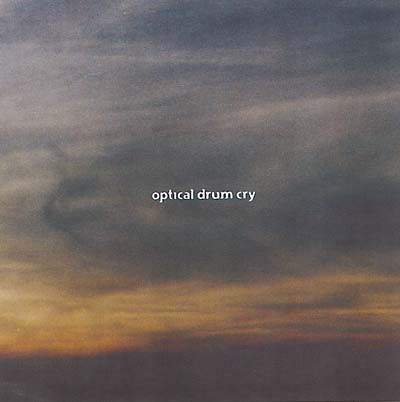 V.A. : Optical Drum Cry - Click Image to Close