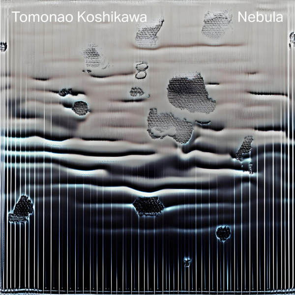 TOMONAO KOSHIKAWA : Nebula
