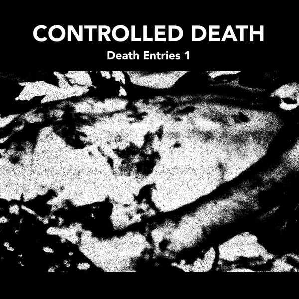 CONTROLLED DEATH : Death Entries 1