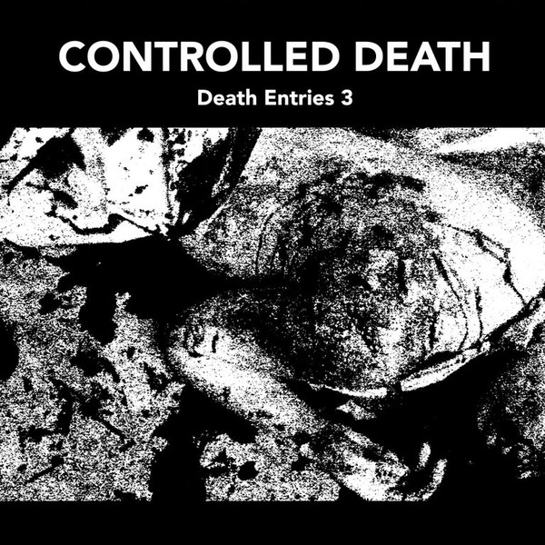 CONTROLLED DEATH : Death Entries 3