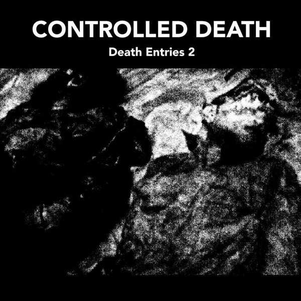 CONTROLLED DEATH : Death Entries 2