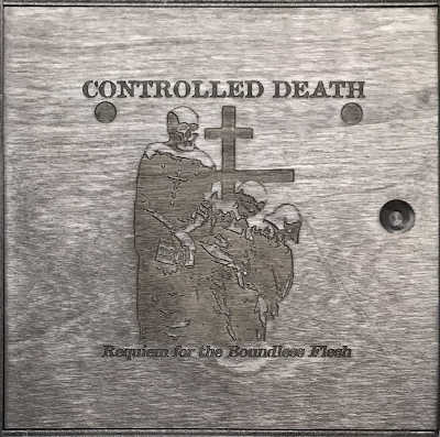 CONTROLLED DEATH : Requiem For The Boundless Flesh