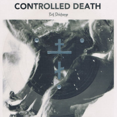 CONTROLLED DEATH : Evil Discharge - Click Image to Close