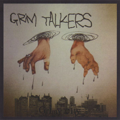 GRIM TALKERS : Grimy City