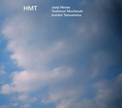 HMT : Junji Hirose (sax), Yoshinori Mochizuki (bass) and IRONFIS - Click Image to Close