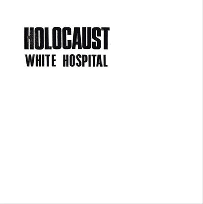 WHITE HOSPITAL : Holocaust - Click Image to Close