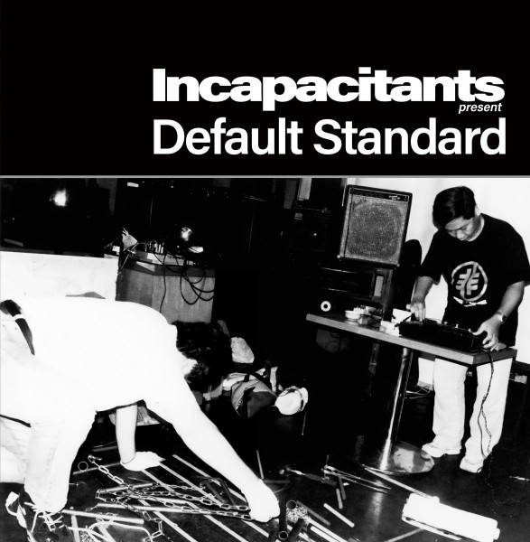 INCAPACITANTS : Default Standard