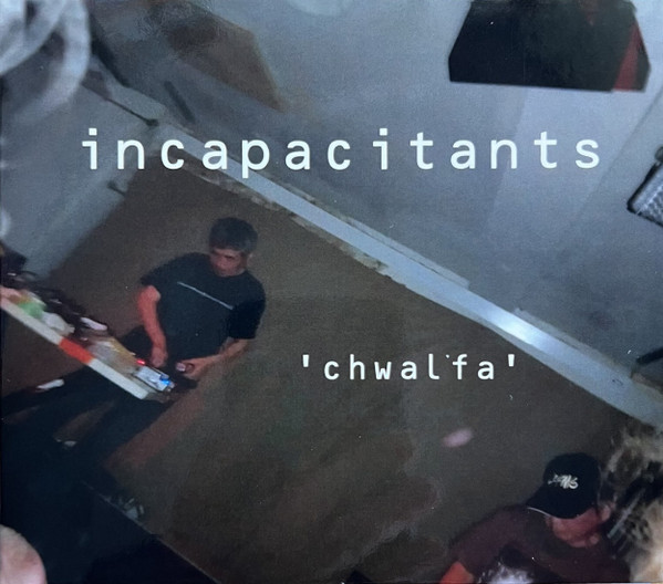 INCAPACITANTS : Chwalfa