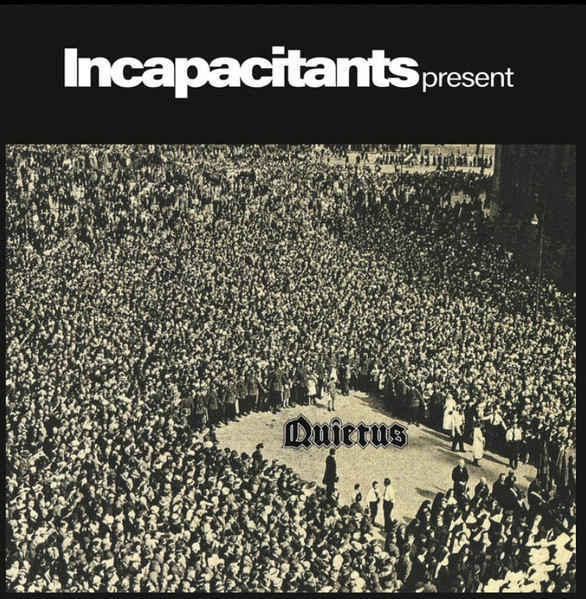 INCAPACITANTS : Quietus - Click Image to Close