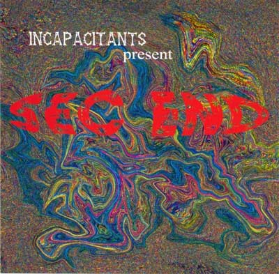 INCAPACITANTS : Sec End - ウインドウを閉じる