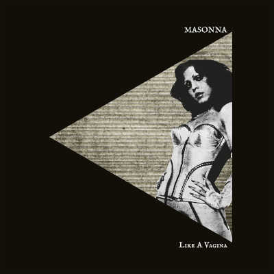 MASONNA : Like A Vagina