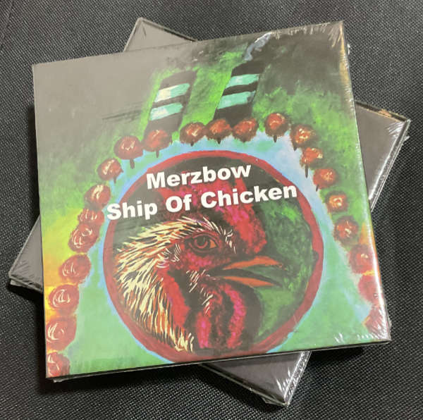 MERZBOW : Ship Of Chicken