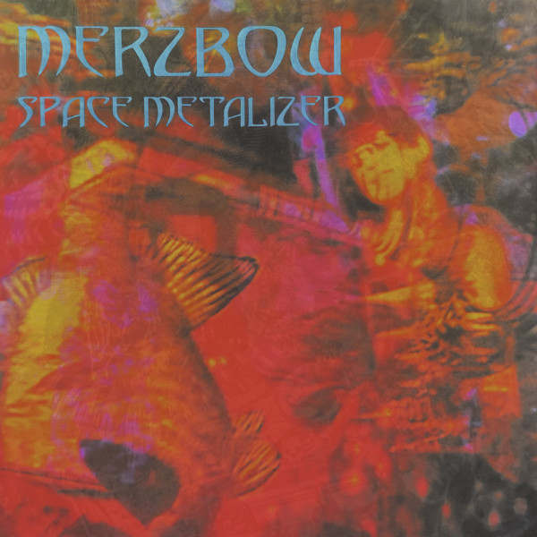 MERZBOW : Space Metalizer - Click Image to Close