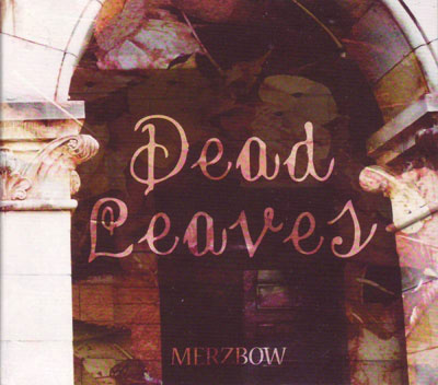 MERZBOW : Dead Leaves