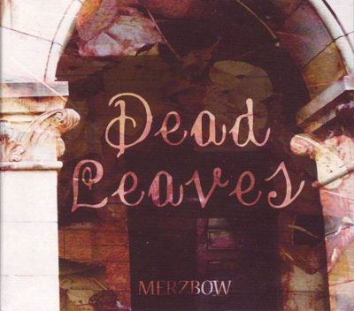 MERZBOW : Dead Leaves - Click Image to Close