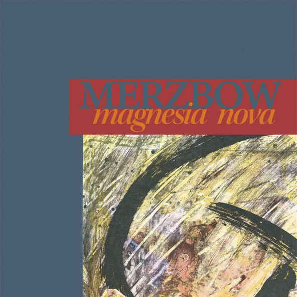 MERZBOW : Magnesia Nova