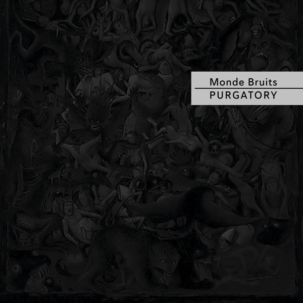 MONDE BRUITS : Purgatory