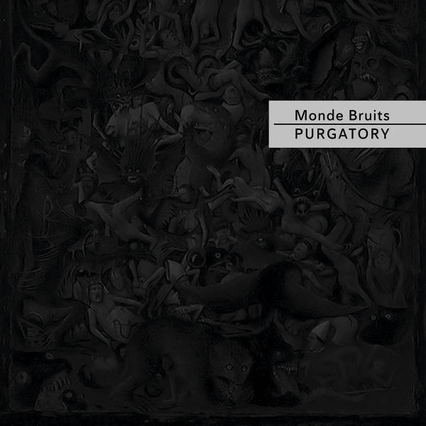 MONDE BRUITS : Purgatory - ウインドウを閉じる