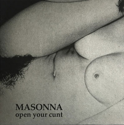 MASONNA : Open Your Cunt