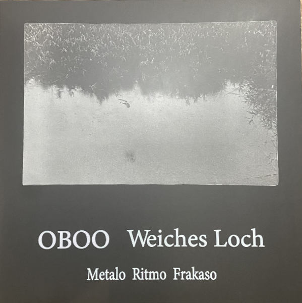 OBOO / WEICHES LOCH : Metalo Ritmo Frakaso - ウインドウを閉じる