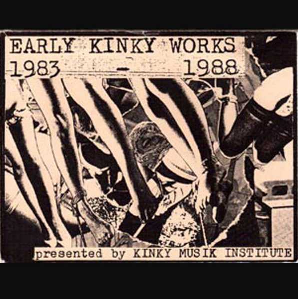 V.A. : Early Kinky Works 1983-1988