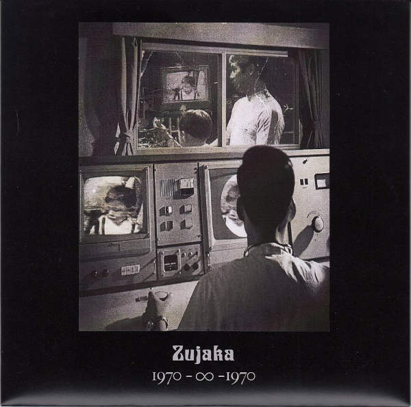 ZUJAKA : 1970 - ∞ - 1970