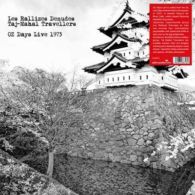 LES RALLIZES DENUDES & TAJ MAHAL TRAVELLERS : OZ Days Live 1973