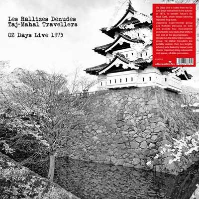 LES RALLIZES DENUDES & TAJ MAHAL TRAVELLERS : OZ Days Live 1973 - ウインドウを閉じる