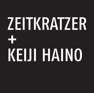 ZEITKRATZER / KEIJI HAINO : Zeitkratzer + Keiji Haino - Click Image to Close