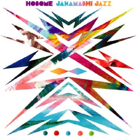 HOSOME : Jakamashi Jazz HOSOME : Jakamashi Jazz