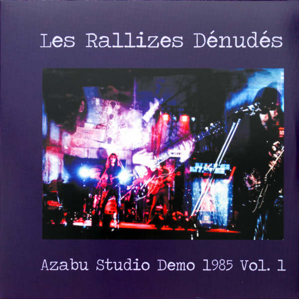 LES RALLIZES DENUDES : Azabu Studio Demo 1985 Vol. 1