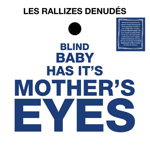 LES RALLIZES DENUDES : Blind Baby Has Its Mothers Eyes