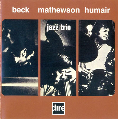 GORDON BECK / RON MATHEWSON / DANIEL HUMAIR : Jazz Trio - Click Image to Close