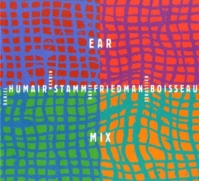 HUMAIR / STAMM / FRIEDMAN / BOISSEAU : Ear Mix - ウインドウを閉じる