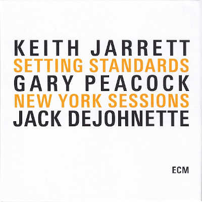 KEITH JARRETT, GARY PEACOCK, JACK DEJOHNETTE : Setting Standards - New York Sessions