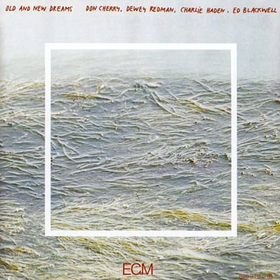 OLD AND NEW DREAMS : Don Cherry , Dewey Redman , Charlie Haden , Ed Blackwell - ウインドウを閉じる