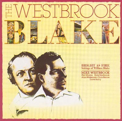 MIKE WESTBROOK : The Westbrook Blake (Bright As Fire) - Click Image to Close