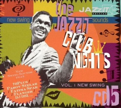V.A. : The Jazzit Club Nights, Vol. 1 - New Swing
