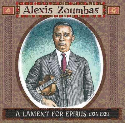 ALEXIS ZOUMBAS : A Lament For Epirus 1926-1928