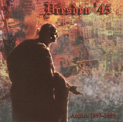 DRESDEN '45 : Archiv 1993-1999